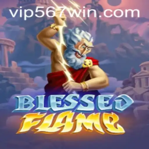 Unveiling BlessedFlame: The Ultimate Gaming Experience with 567win